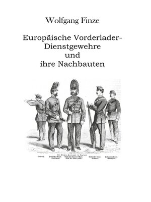 cover image of Europäische Vorderlader-Dienstgewehre und ihre Nachbauten
